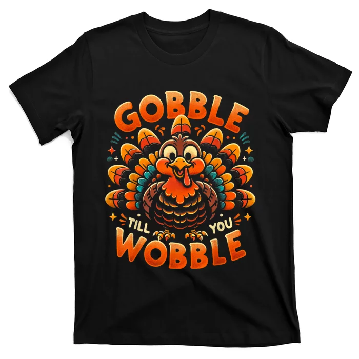 Thanksgiving For Kids Gobble Till You Wobble T-Shirt