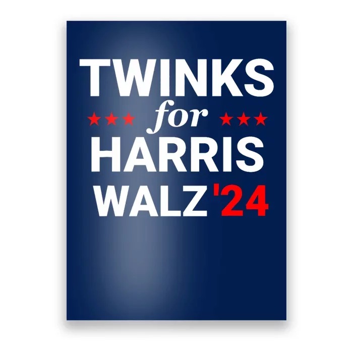 Twinks For Kamala Harris Tim Waltz 2024 Poster