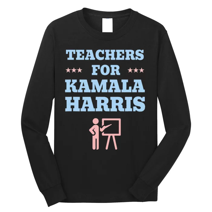 Teachers For Kamala Harris 2024 Change Breaking Barriers Long Sleeve Shirt