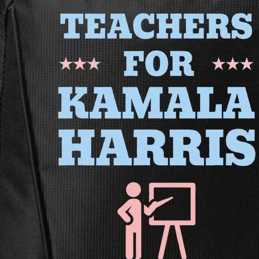 Teachers For Kamala Harris 2024 Change Breaking Barriers City Backpack