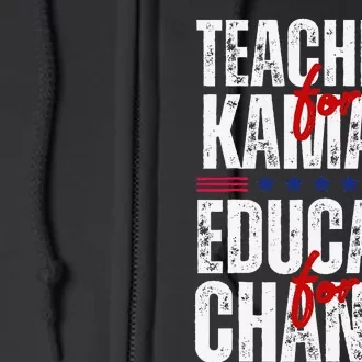 Teachers For Kamala Design Educate For Change Harris 47 Full Zip Hoodie