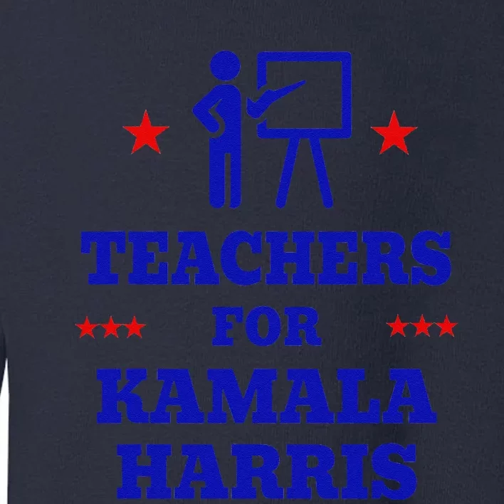 Teachers For Kamala Harris 2024 Election Breaking Barriers Toddler Sweatshirt