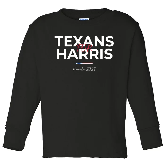 Texans For Kamala Harris 2024 Texans For Harris Kamala 2024 Toddler Long Sleeve Shirt