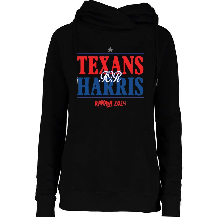 Texans For Kamala Harris 2024 Texans For Harris Kamala 2024 Womens Funnel Neck Pullover Hood