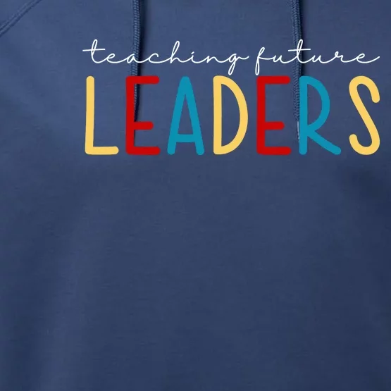 Teaching Future Leaders Gift For Teacher Performance Fleece Hoodie