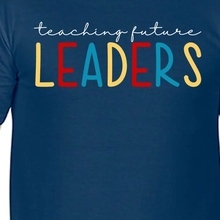 Teaching Future Leaders Gift For Teacher Comfort Colors T-Shirt