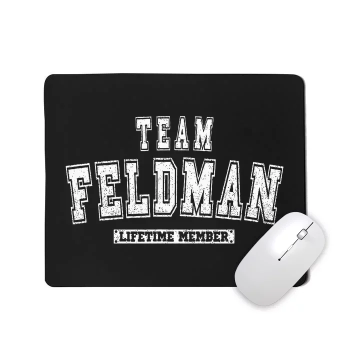 Team Feldman Lifetime Member Family Last Name Mousepad