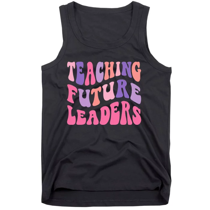 Teaching Future Leaders Gift for Teacher lovers Tank Top