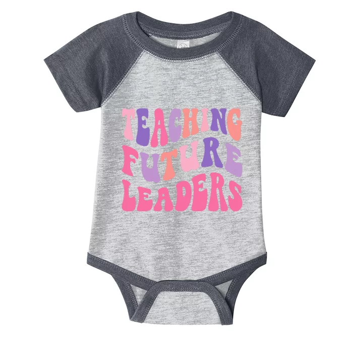 Teaching Future Leaders Gift for Teacher lovers Infant Baby Jersey Bodysuit