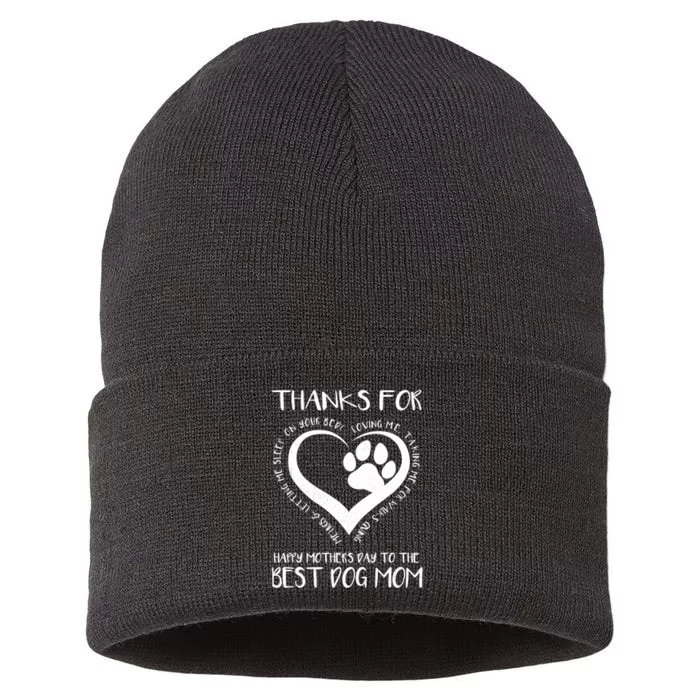 Thanks For Loving Me Happy MotherS Day To The Best Dog Mom Sustainable Knit Beanie