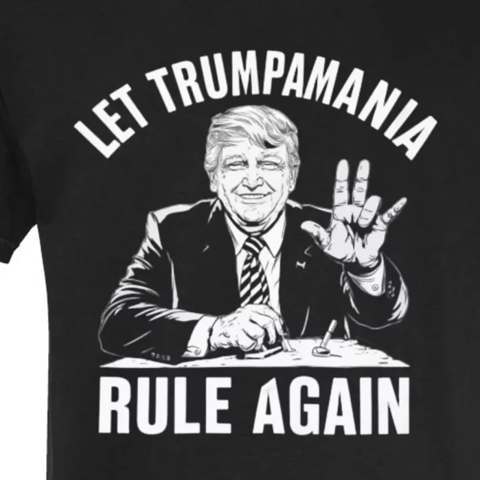 Trumpamania Funny Let Trumpamania Rule Again Funny Garment-Dyed Heavyweight T-Shirt