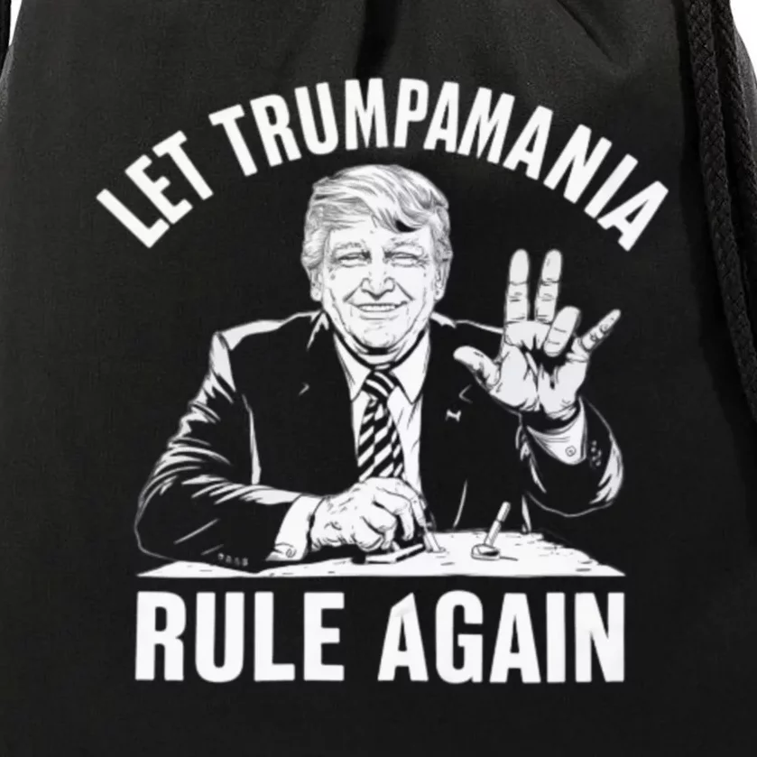 Trumpamania Funny Let Trumpamania Rule Again Funny Drawstring Bag