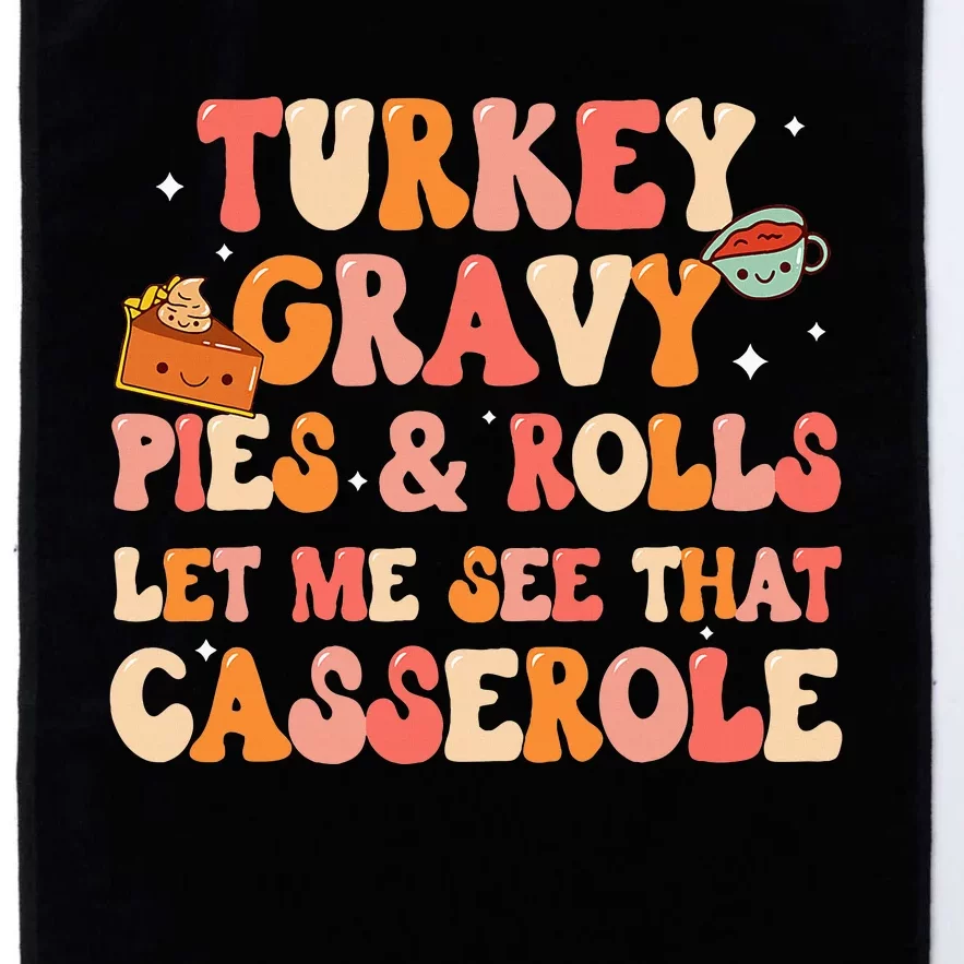 Thanksgiving Family Let Me See That Casserole Dinner Platinum Collection Golf Towel