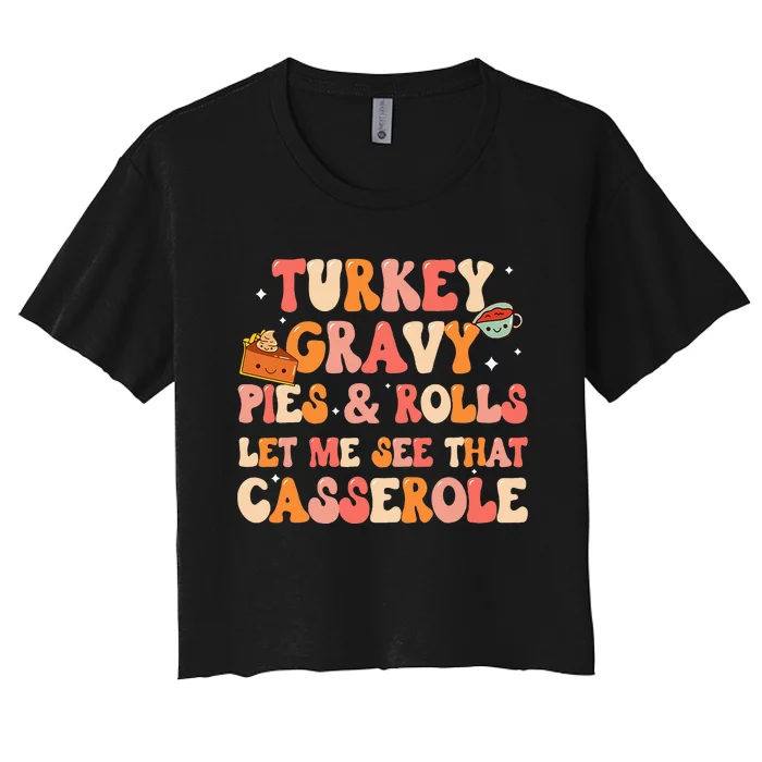 Thanksgiving Family Let Me See That Casserole Dinner Women's Crop Top Tee