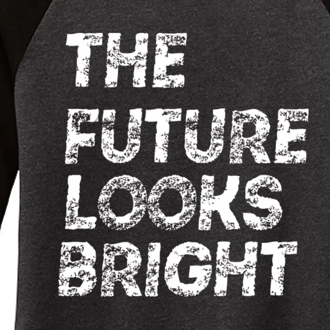 The Future Looks Bright Women's Tri-Blend 3/4-Sleeve Raglan Shirt