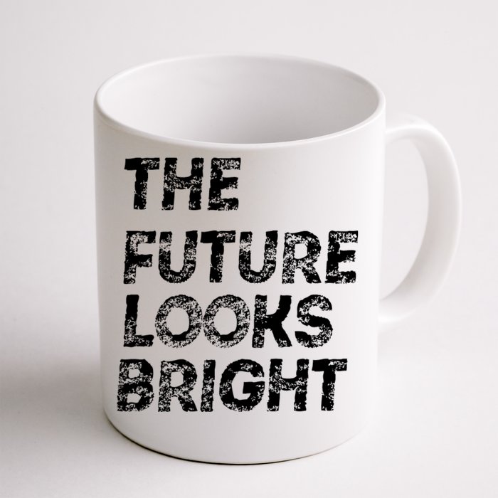 The Future Looks Bright Front & Back Coffee Mug