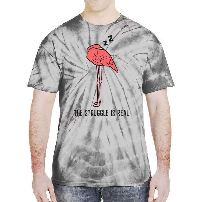 Tired Flamingo Lazy Flamingo The Struggle Is Real Tie-Dye T-Shirt