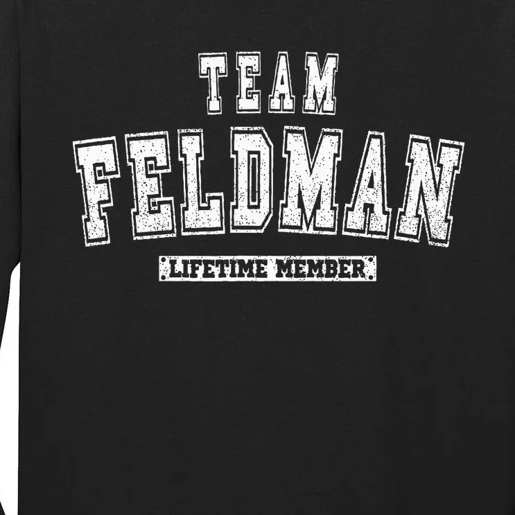 Team Feldman Lifetime Member Family Last Name Tall Long Sleeve T-Shirt