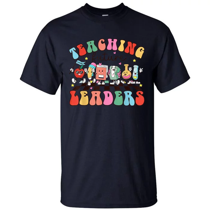 Teaching Future Leaders,It's a Good Day to Teach Tiny Humans Tall T-Shirt