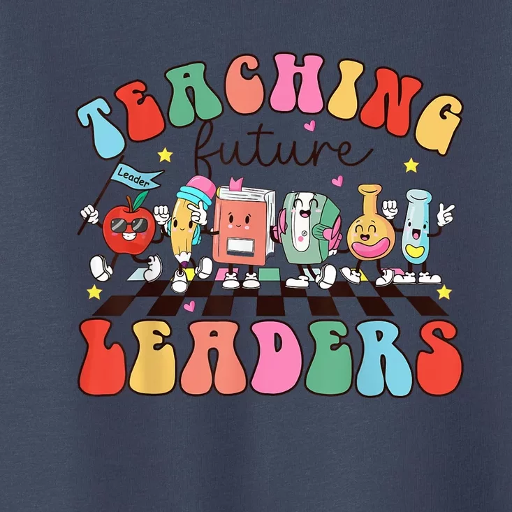 Teaching Future Leaders,It's a Good Day to Teach Tiny Humans Toddler T-Shirt