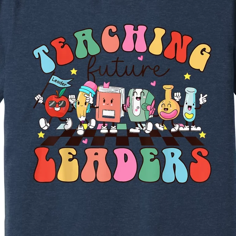 Teaching Future Leaders,It's a Good Day to Teach Tiny Humans Premium T-Shirt