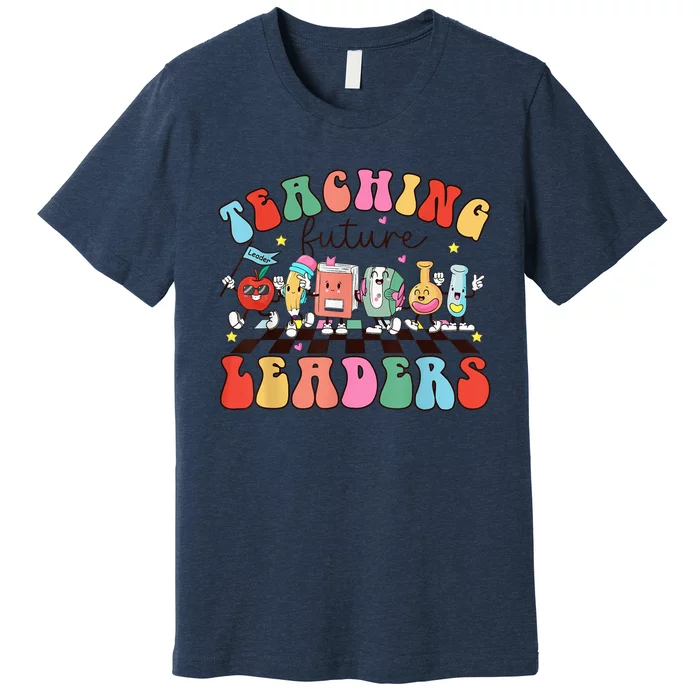 Teaching Future Leaders,It's a Good Day to Teach Tiny Humans Premium T-Shirt