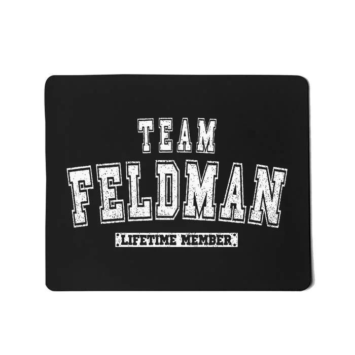 Team Feldman Lifetime Member Family Last Name Mousepad