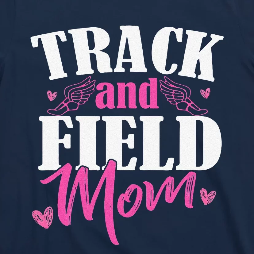 Track & Field Mom Sports Running Proud MotherS Day T-Shirt