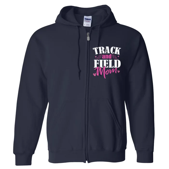 Track & Field Mom Sports Running Proud MotherS Day Full Zip Hoodie