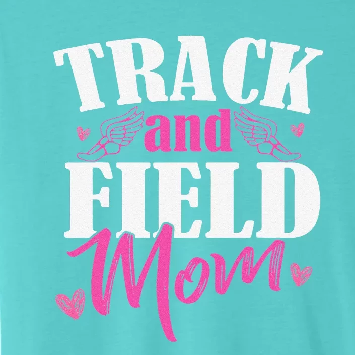 Track & Field Mom Sports Running Proud MotherS Day ChromaSoft Performance T-Shirt