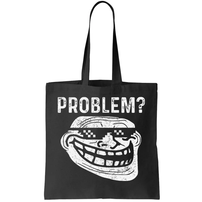 Troll Face Meme Problem Funny Tote Bag