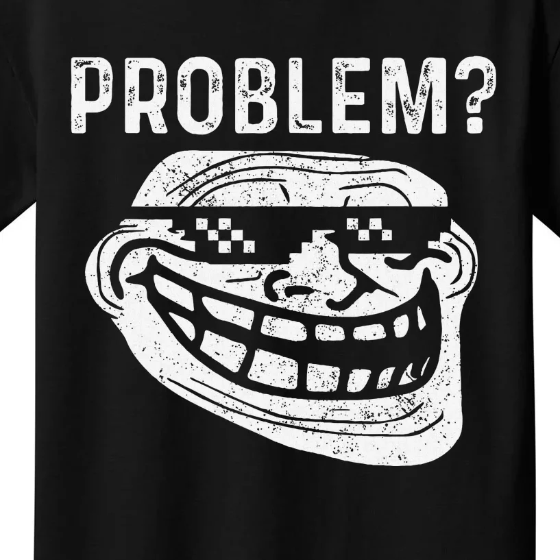 Troll Face Meme Problem Funny Kids T-Shirt