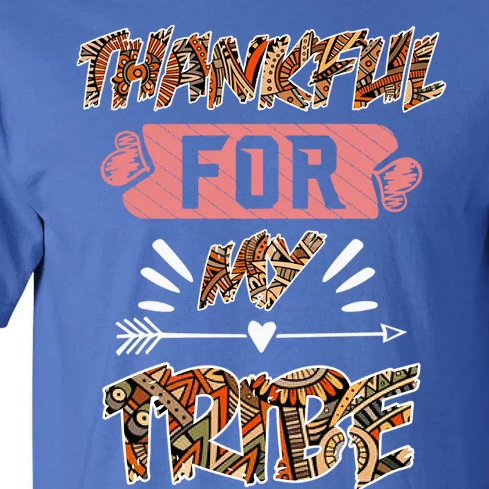 Thankful For My Tribe Teachers Family Matching Gift Tall T-Shirt