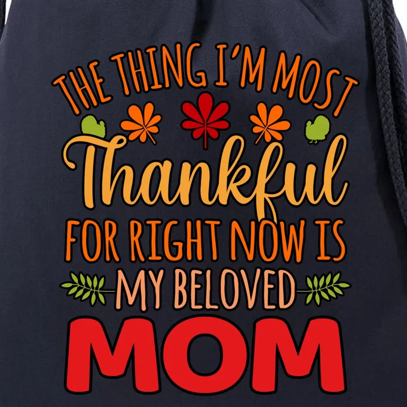 Thankful For My Beloved Mom Happy Thanksgiving Graphic Gift Drawstring Bag