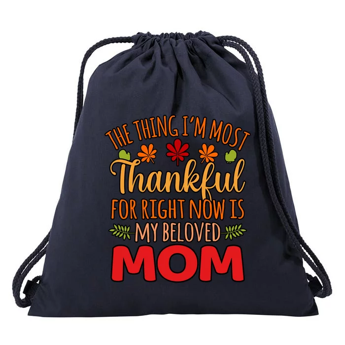 Thankful For My Beloved Mom Happy Thanksgiving Graphic Gift Drawstring Bag