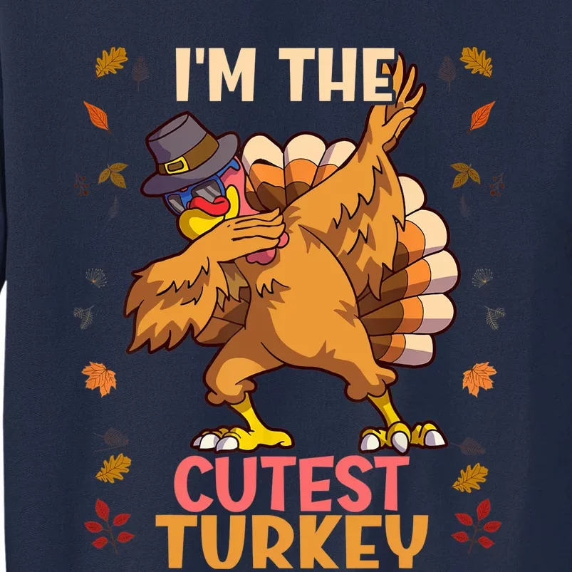 Thanksgiving Family Matching I'm The Cutest Turkey Funny Tall Sweatshirt