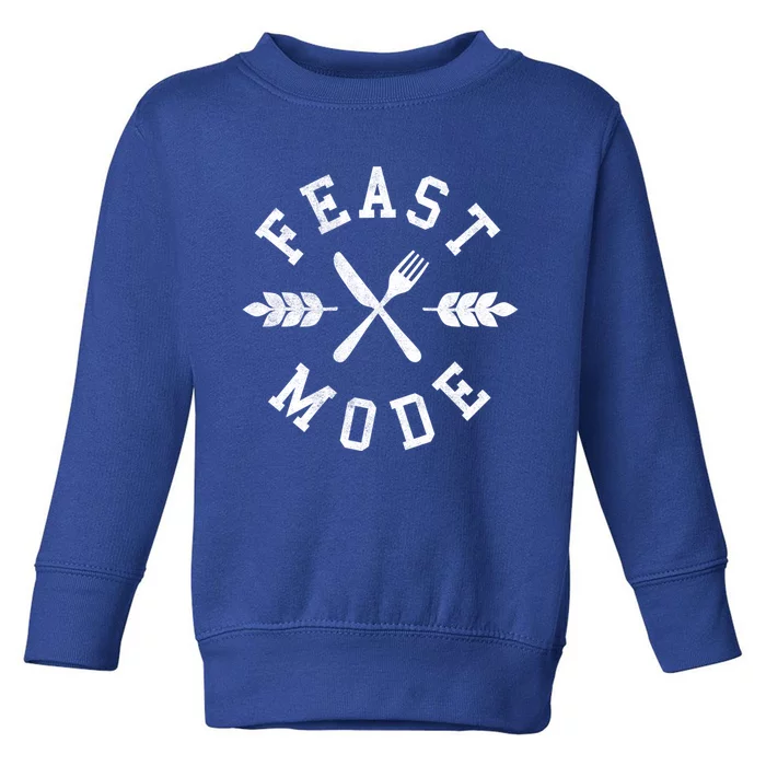 Thanksgiving Feast Mode Circle Text Gift Toddler Sweatshirt