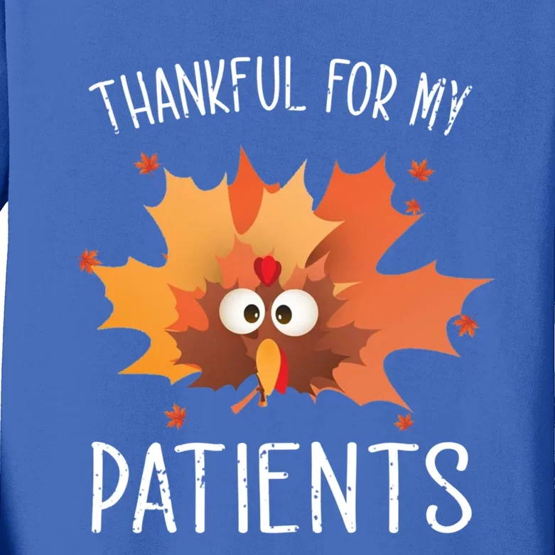 Thankful For My Patients Thanksgiving Apparel Gift Cute Gift Kids Long Sleeve Shirt