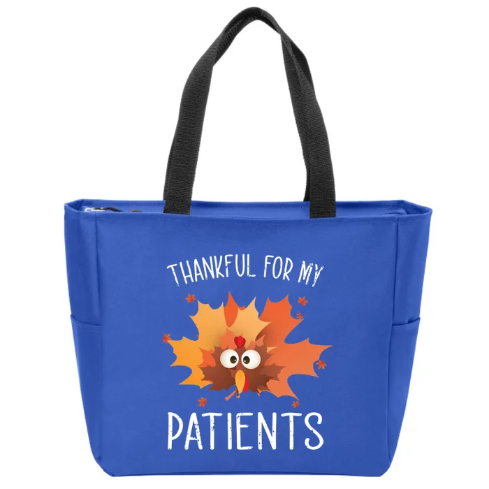 Thankful For My Patients Thanksgiving Apparel Gift Cute Gift Zip Tote Bag