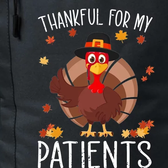 Thankful For My Patients Thanksgiving Costume Gift Daily Commute Backpack