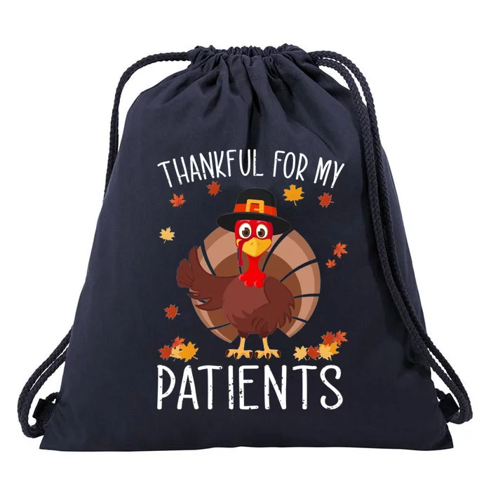 Thankful For My Patients Thanksgiving Costume Gift Drawstring Bag