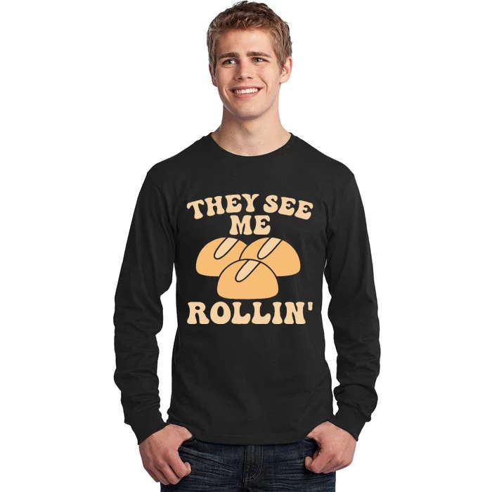 Thanksgiving Family Matching Outfit They See Me Rollin Tall Long Sleeve T-Shirt