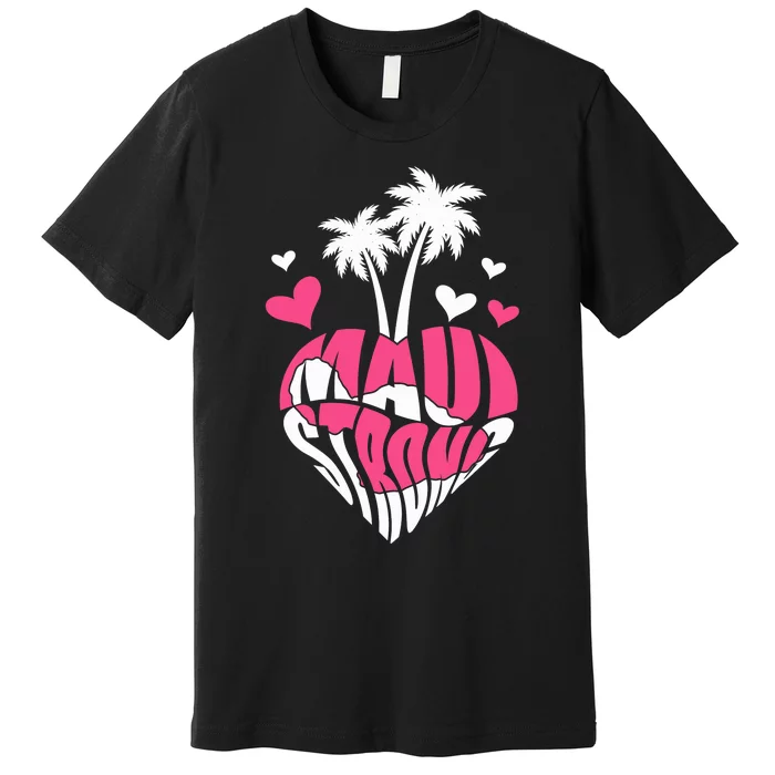 Together For Maui Pray For Maui Hawaii Strong Women Men Premium T-Shirt