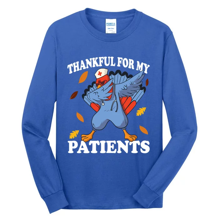 Thankful For My Patients Thanksgiving Cool Gift Tall Long Sleeve T-Shirt