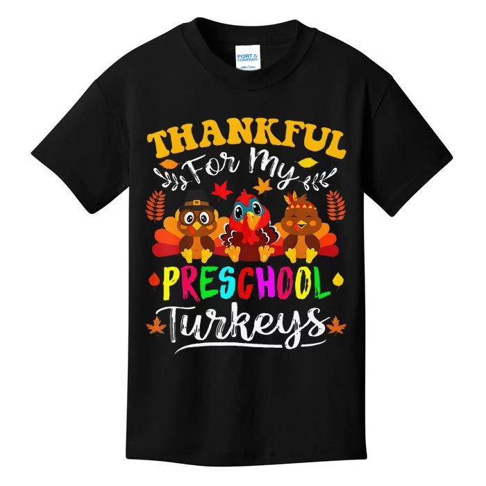 Thankful For My Preschool Turkeys Thanksgiving Teacher Kids T-Shirt