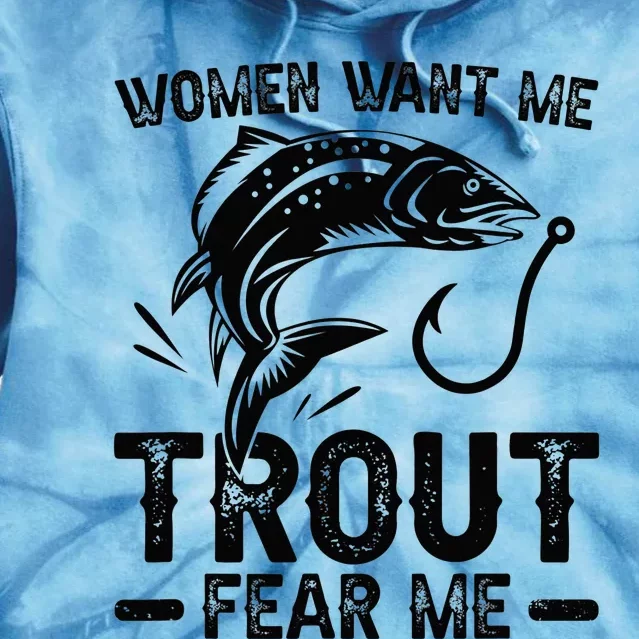 Trout Fear Me Trout Fishing Trout Fisherman Tie Dye Hoodie