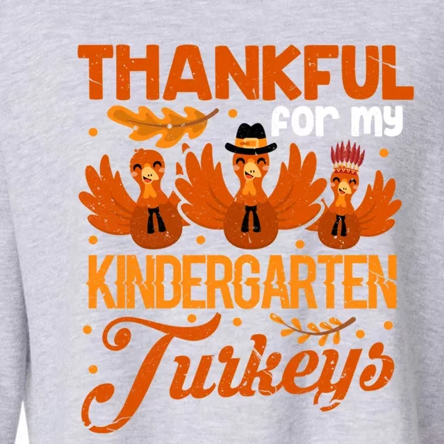 Thankful For My Kindergarten Turkeys Teacher Gift Cropped Pullover Crew