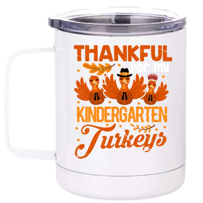 Thankful For My Kindergarten Turkeys Teacher Gift Front & Back 12oz Stainless Steel Tumbler Cup