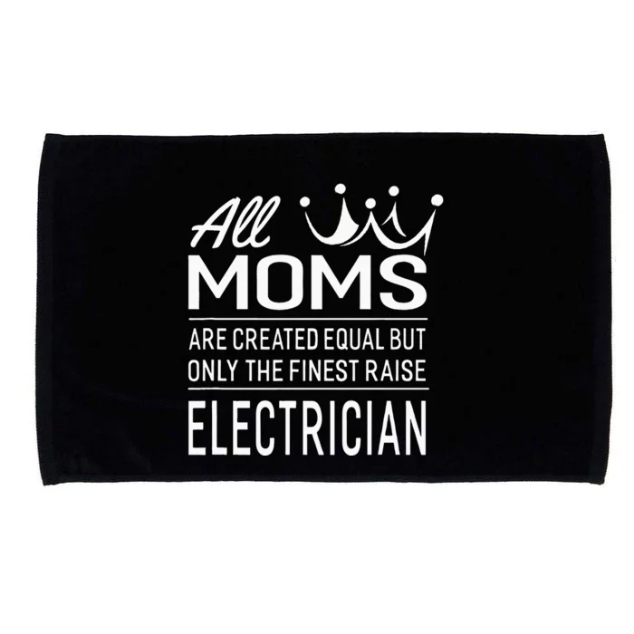 The Finest Moms Raise Electrician Wo's Gift Microfiber Hand Towel