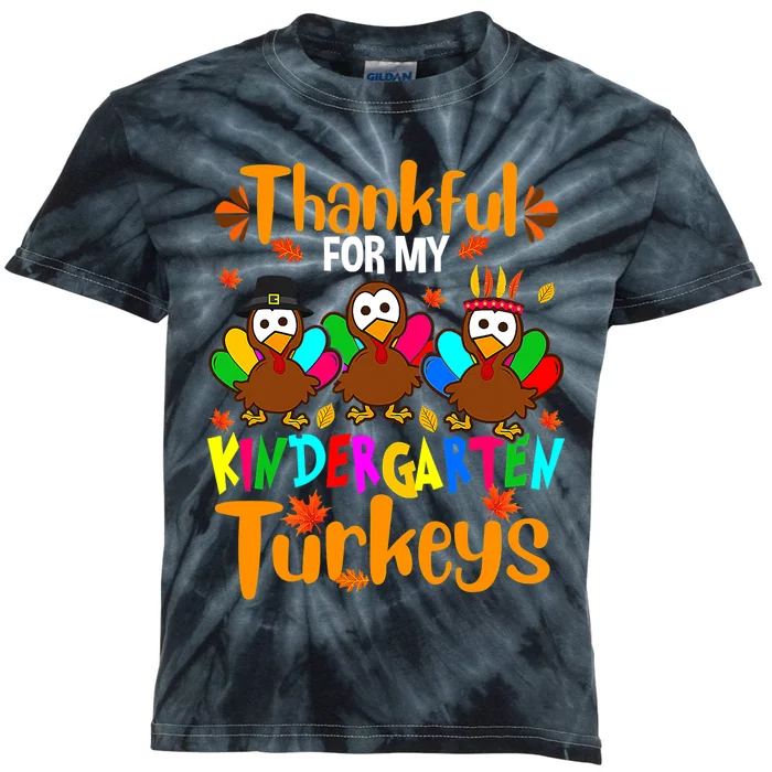 Thankful For My Kindergarten Turkeys Thanksgiving Teacher Kids Tie-Dye T-Shirt